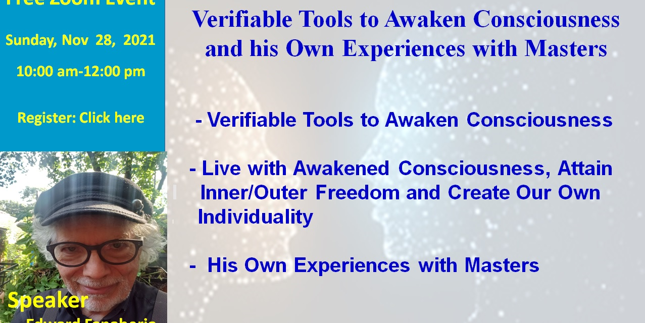 Verifiable Tools to Awaken Consciousness and his Own Experiences with Masters by Edward Fanaberia
